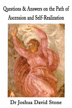 Questions & Answers on the Path of Ascension and Self-Realization - Stone, Joshua D