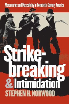 Strikebreaking and Intimidation - Norwood, Stephen H.