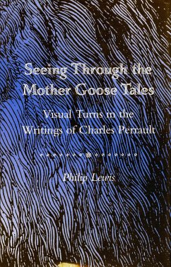 Seeing Through the Mother Goose Tales - Lewis, Philip