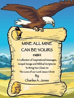 Mine All Mine Can Be Yours - Jones, Charles A.