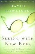 Seeing with New Eyes - Powlison, David A