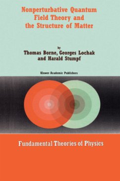 Nonperturbative Quantum Field Theory and the Structure of Matter - Borne, T.;Lochak, G.;Stumpf, H.