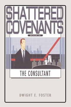 Shattered Covenants Book III - Foster, Dwight E.