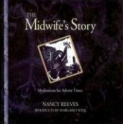 The Midwife's Story: Inspirations for Advent Times - Reeves, Nancy
