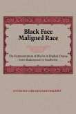 Black Face Maligned Race
