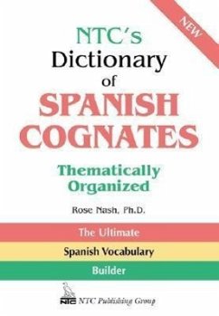 Ntc's Dictionary of Spanish Cognates Thematically Organized - Nash, Rose