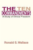 The Ten Commandments: A Study of Ethical Freedom