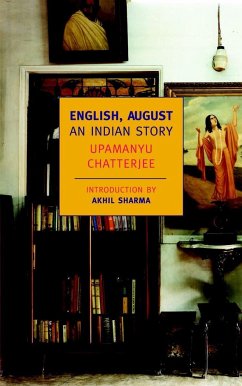 English, August: An Indian Story - Chatterjee, Upamanyu