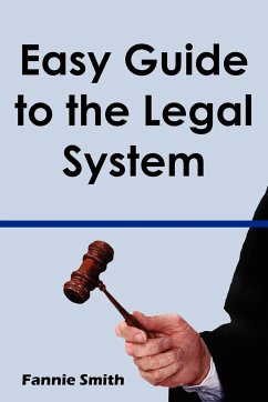 Easy Guide to the Legal System - Smith, Fannie