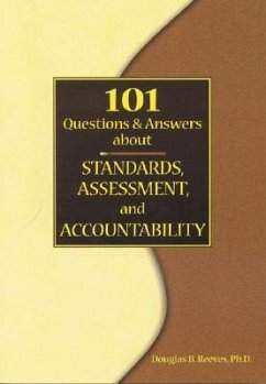 101 Questions and Answers about Standards, Assessment, and Accountability - Reeves, Douglas B.