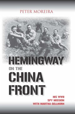 Hemingway on the China Front - Moreira, Peter