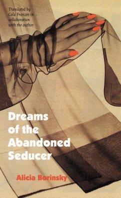 Dreams of the Abandoned Seducer - Borinsky, Alicia