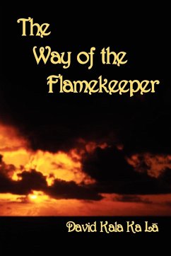 The Way of the Flamekeeper - May, David; Kala Ka La, David