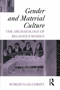 Gender and Material Culture - Gilchrist, Roberta