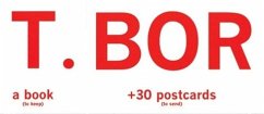 T. Bor: A Book (to Keep) +30 Postcards (to Send) [With 30 Postcards] - Kalman, Maira