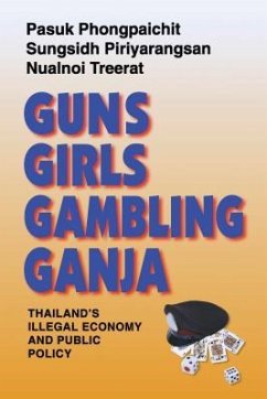 Guns, Girls, Gambling, Ganja - Phongpaichit, Pasuk; Piriyarangsan, Sungsidh; Treerat, Nualnoi