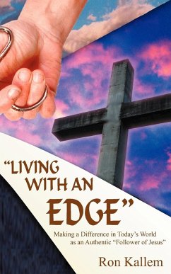 &quote;LIVING WITH AN EDGE&quote;