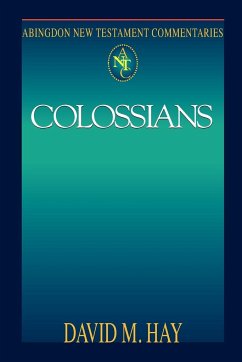 Abingdon New Testament Commentary - Colossians - Hay, David M.