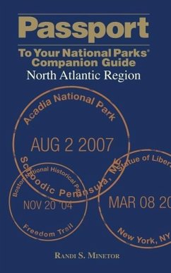 Passport to Your National Parks(r) Companion Guide: North Atlantic Region - Minetor, Randi