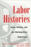 Labor Histories Labor Histories