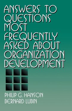 Answers to Questions Most Frequently Asked about Organization Development - Hanson, Philip G. PH. D .; Lubin, Bernard