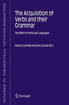 The Acquisition of Verbs and their Grammar: - Gagarina, Natalia / Gülzow, Insa (eds.)