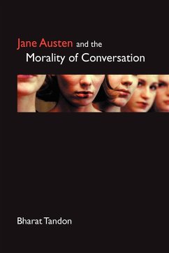 Jane Austen and the Morality of Conversation - Tandon, Bharat