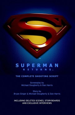 Superman Returns: The Complete Shooting Script - Dougherty, Michael; Harris, Dan; Singer, Bryan