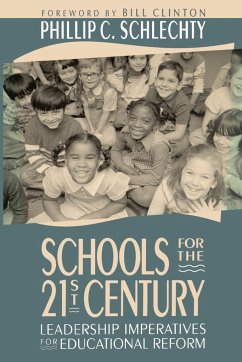 Schools for the 21st Century - Schlechty, Phillip C