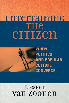 Entertaining the Citizen - Zoonen, van Liesbet