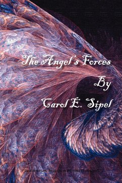 The Angel's Forces - Sipel, Carol E.