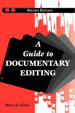 A Guide to Documentary Editing - Kline, Mary-Jo; Johanson, Linda; Association for Documentary Editing