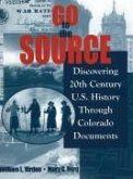 Go to the Source: Discovering 20th Century U.S. History Through Colorado Documents
