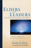 Elders and Leaders: God's Plan for Leading the Church