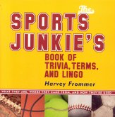 The Sports Junkie's Book of Trivia, Terms, and Lingo