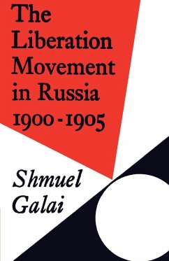 The Liberation Movement in Russia 1900 1905 - Galai, Shmuel