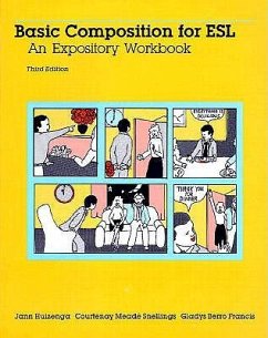 Basic Composition for ESL: An Expository Workbook - Huizenga, Jann; Francis, Gladys Berro; Snellings, Courtenay Meade