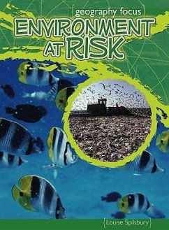 Environment at Risk: (The Effects of Pollution) - Spilsbury, Louise A.