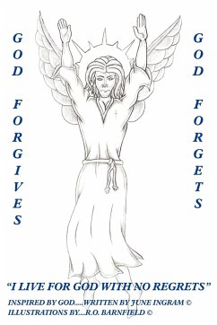 God Forgives-God Forgets-I Live for God with No Regrets