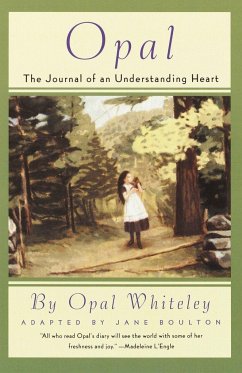 Opal: The Journal of an Understanding Heart - Whiteley, Opal