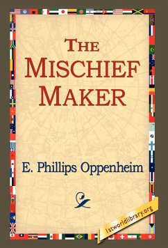 The Mischief-Maker - Oppenheim, E. Phillips