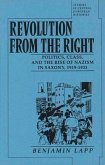 Revolution from the Right: Politics, Class and the Rise of Nazism in Saxony, 1919-1933