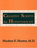 Creative Scripts For Hypnotherapy