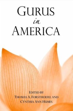 Gurus in America - Herausgeber: Forsthoefel, Thomas A. Humes, Cynthia Ann