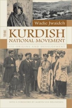 The Kurdish National Movement - Jwaideh, Wadie