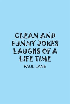 CLEAN AND FUNNY JOKES LAUGHS OF A LIFE TIME - Lane, Paul