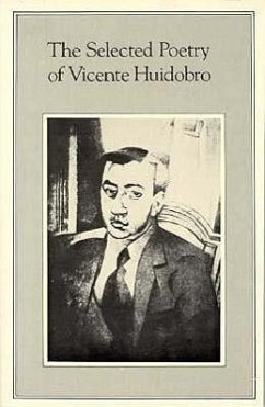 The Selected Poetry of Vicente Huidobro - Huidobro, Vicente