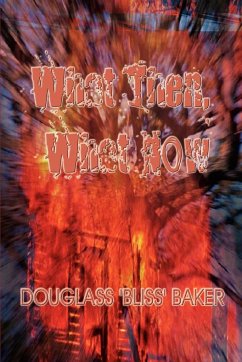 What Then, What Now - Baker, Douglass 'Bliss'