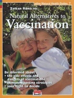 Natural Alternatives to Vaccination - Rona, Zoltan P.