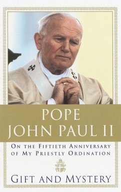 Gift and Mystery - Pope John Paul II